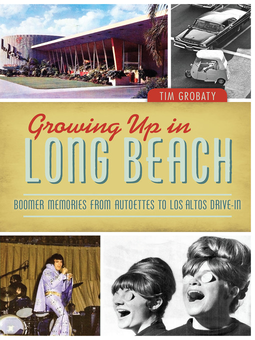 Title details for Growing Up in Long Beach by Tim Grobaty - Available
